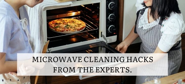 Microwave Cleaning hacks from the experts.